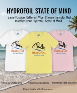 Alternative view of Hydrofoil State of Mind T-Shirt - Wing Foiling & Water Sports Graphic Tee