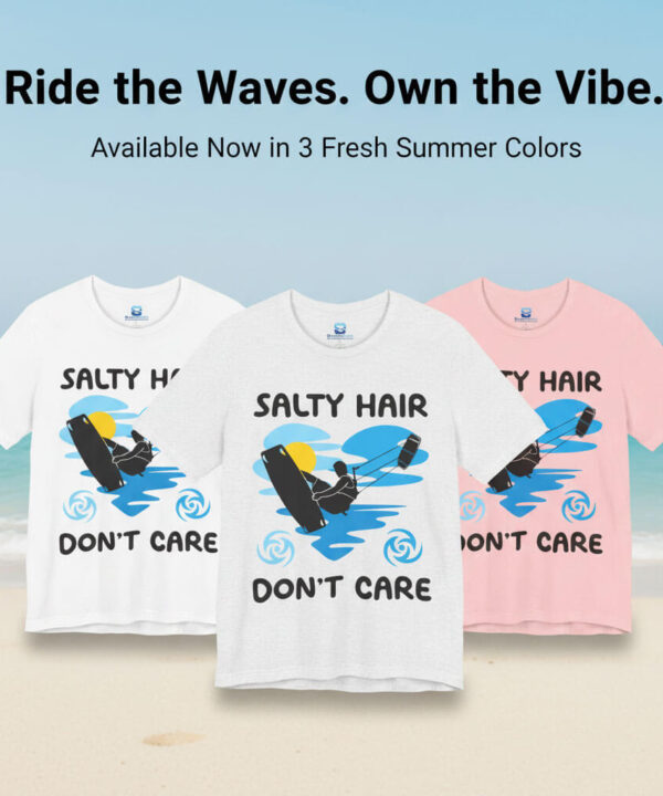 Three color variants of the Salty Hair Don't Care kitesurfing t-shirt in white, heather gray, and light pink, displayed side-by-side on a sunny beach background.