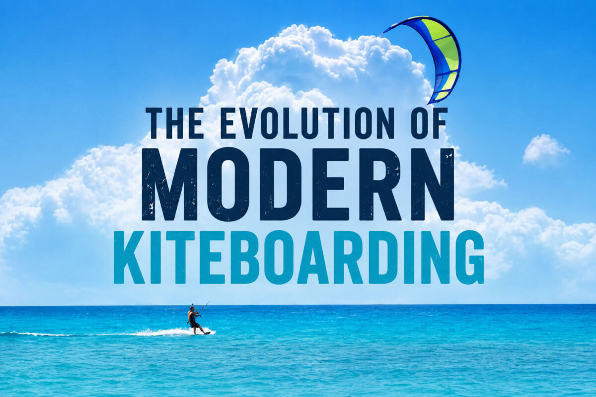 Kiteboarder riding across turquoise water beneath a blue sky with the title The Evolution of Modern Kiteboarding.